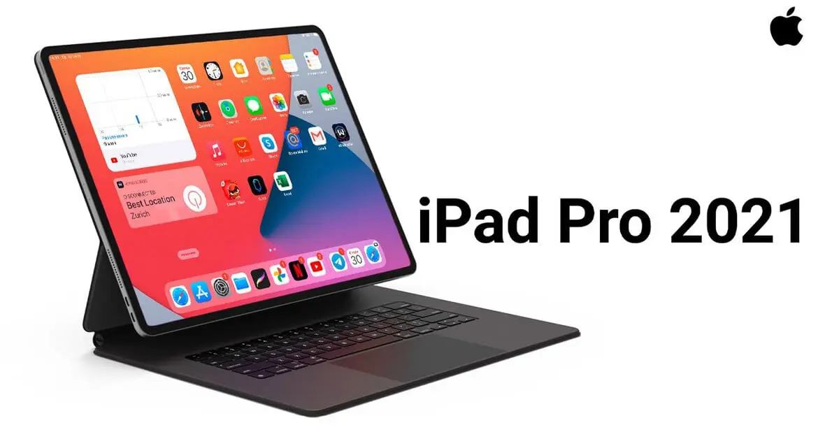 iPad Pro 2021 mới có thể sắp ra mắt vào 04/2021- Giá iPad Pro 2021