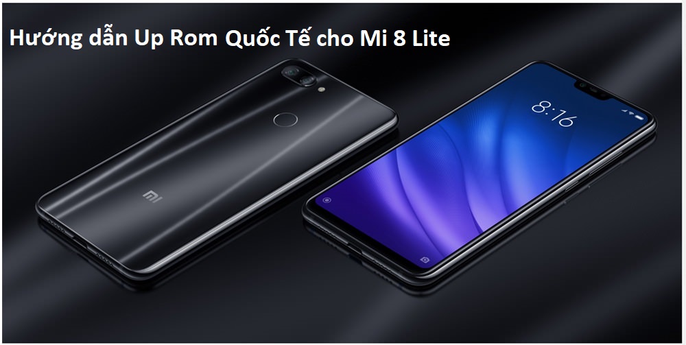 Hướng dẫn Up Rom Quốc Tế MIUI 10 Chính Thức Cho Xiaomi Mi 8 Lite - Di Động Thông Minh