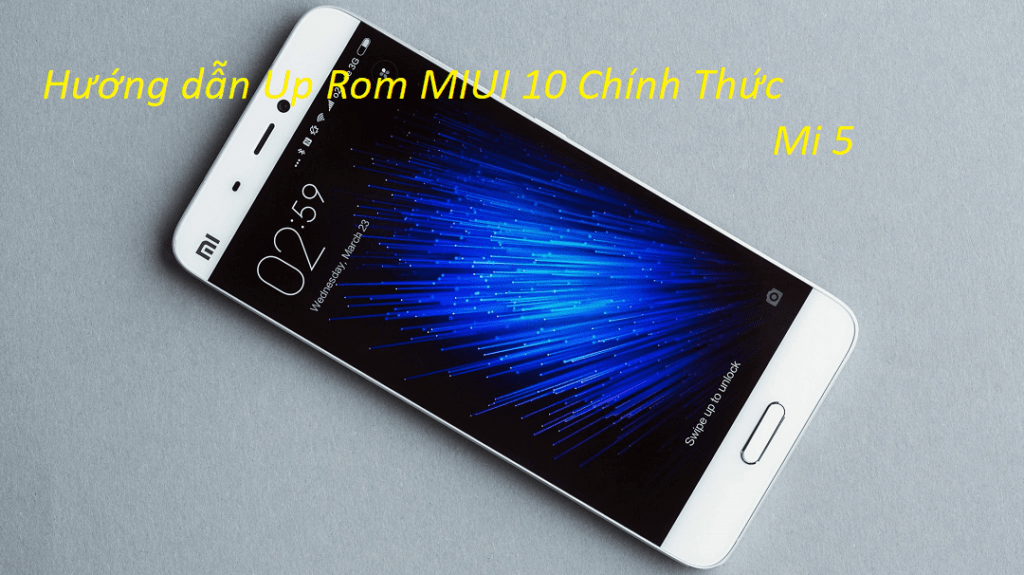 Hướng dẫn Up Rom MIUI 10 Chính Thức Cho MI 5 - Di Động Thông Minh