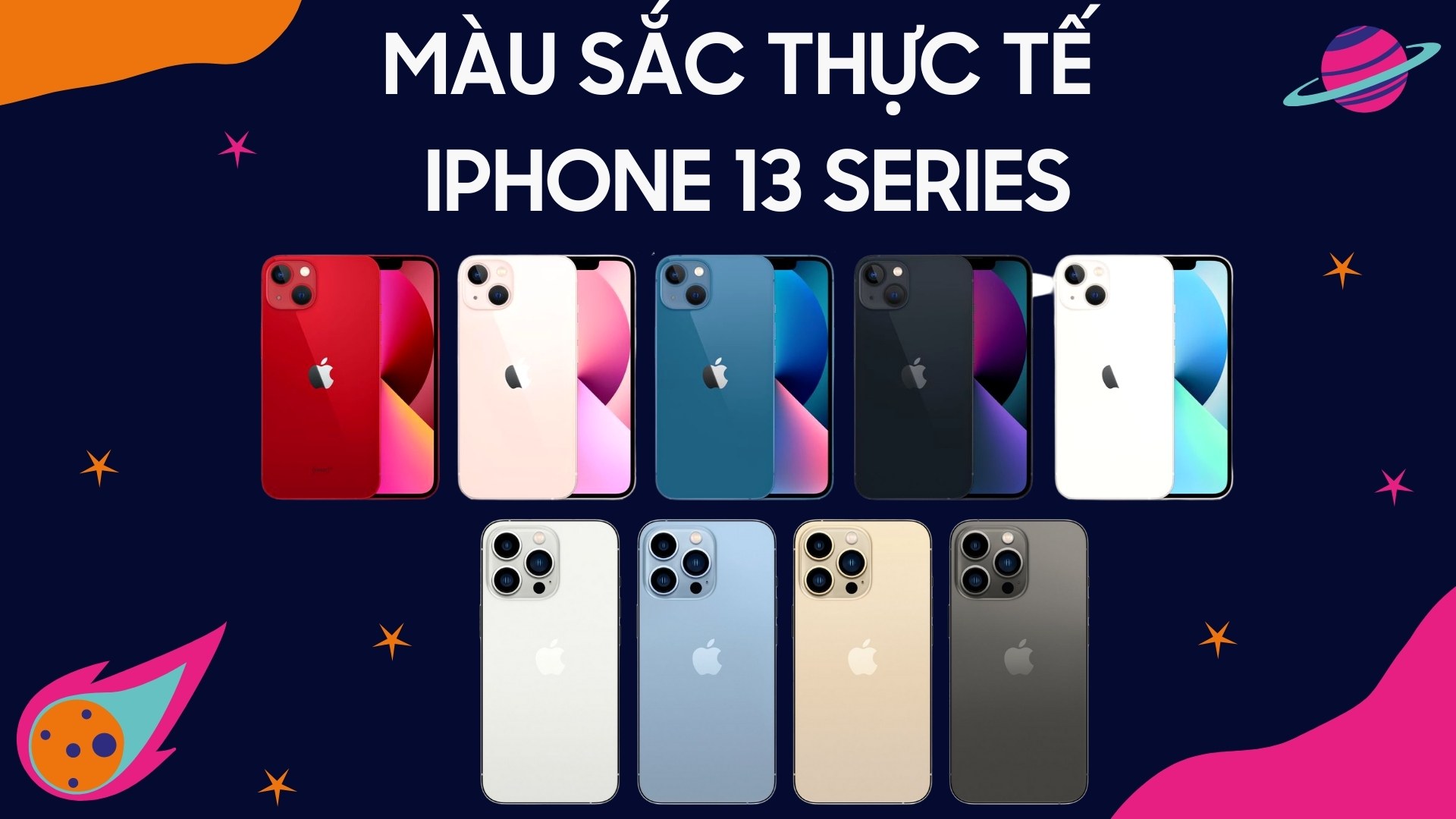 Chiêm ngưỡng màu sắc thực tế iPhone 13 series- Đâu là màu phù hợp với bạn