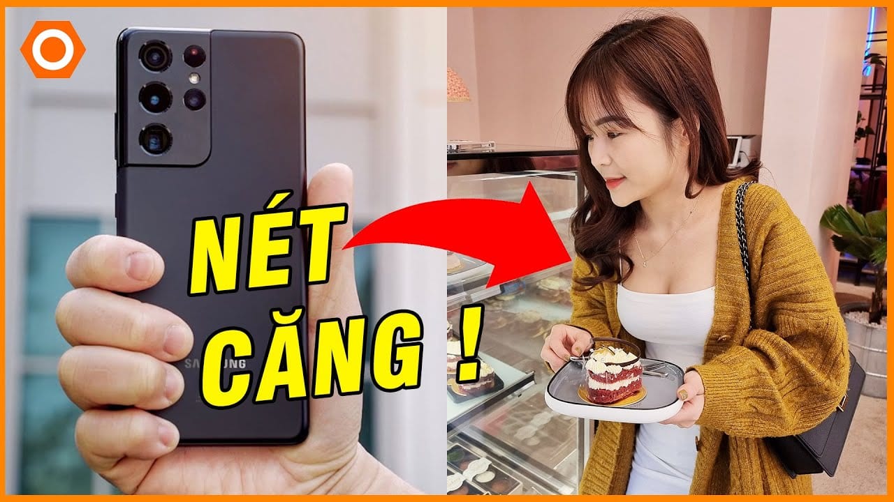 Đánh giá camera Galaxy S21 Ultra: nhiều lợi thế hơn iPhone 12 Pro Max