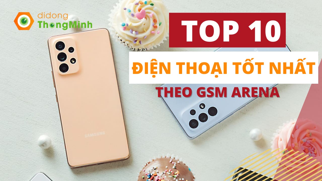 top-10-dien-thoai-tot-nhat-hien-nay