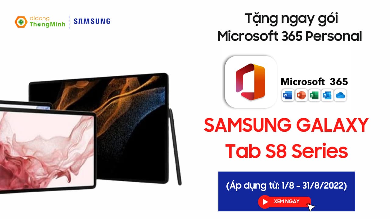 ưu đãi tặng gói Microsoft Office 365 Persional cho khách hàng sở hữu Samsung Galaxy Tab S8 Series