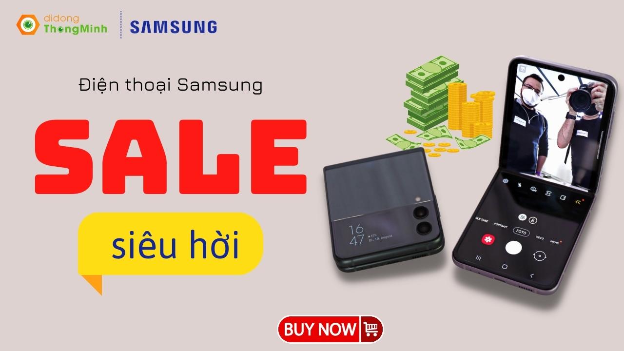 Top những điện thoại Samsung sale siêu hời, đáng mua nhất tại Di Động Thông Minh