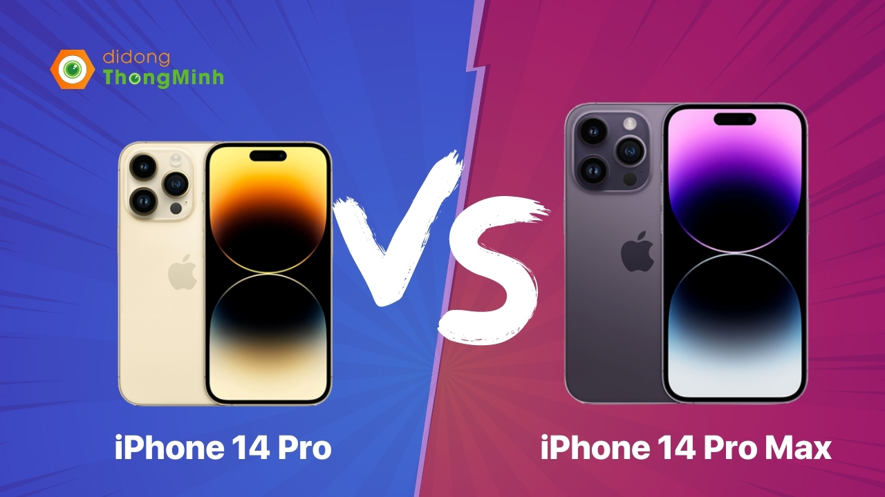 so sánh chi tiết iPhone 14 Pro và iPhone 14 Pro Max 