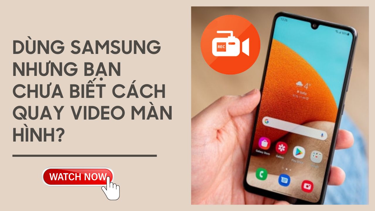 cach-quay-man-hinh-Samsung