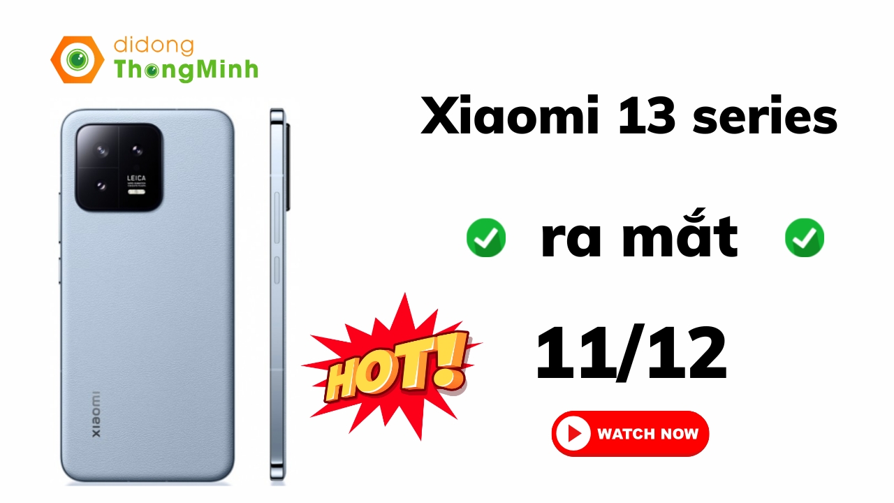 Không còn là tin đồn, Xiaomi 13 Series chính thức ra mắt vào ngày 11 tháng 12 