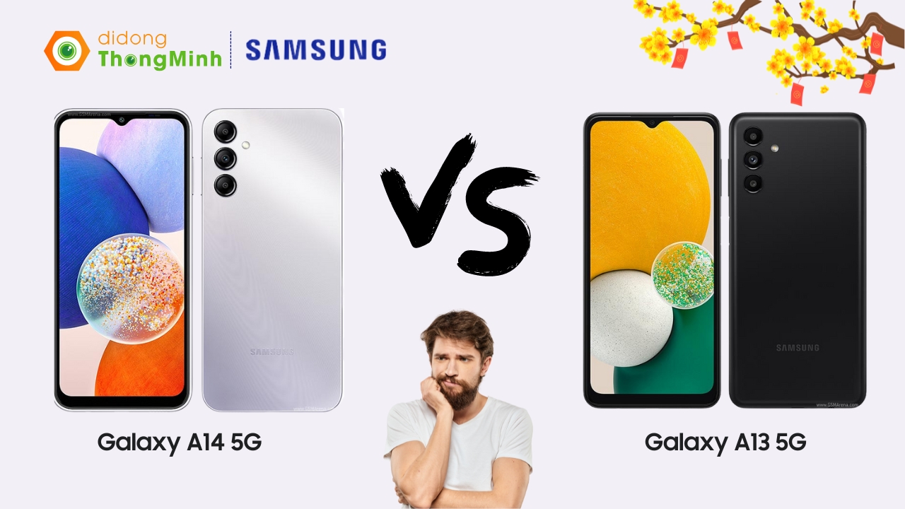 So sánh Samsung Galaxy A14 5G và Galaxy A13 5G