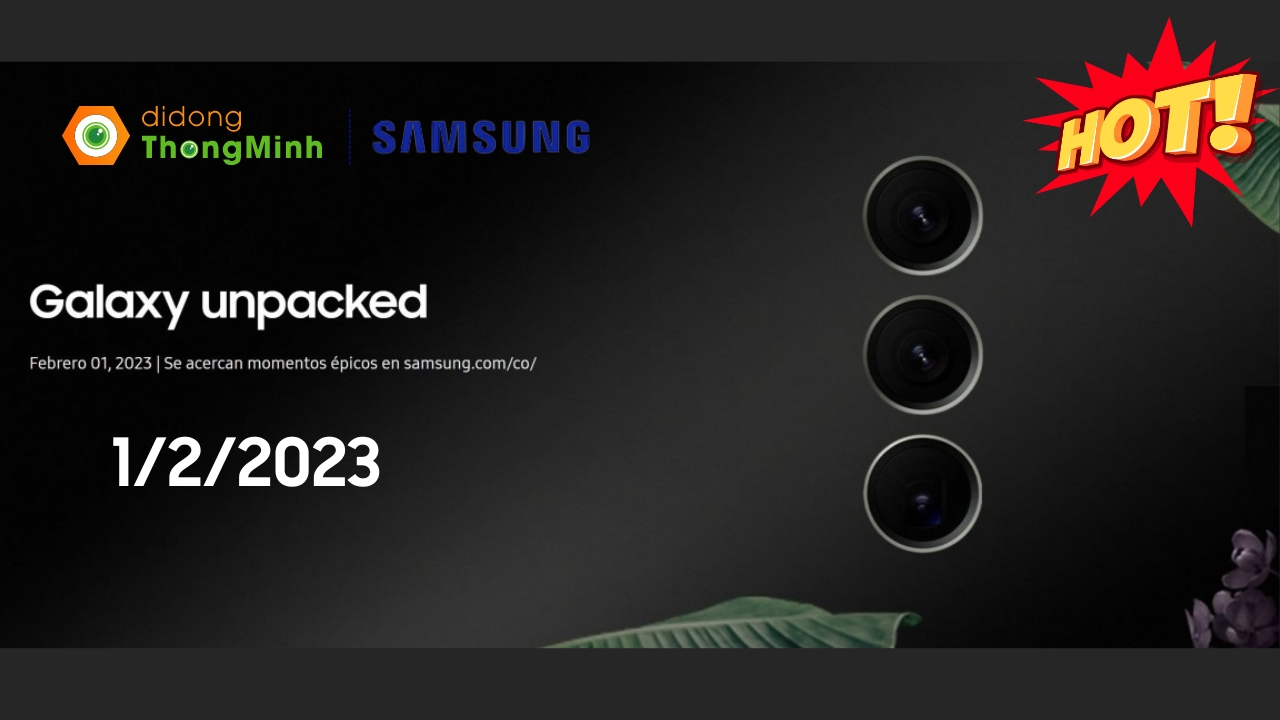 Thông tin về sự kiện Unpacked Samsung Galaxy S23 diễn ra vào đầu tháng 2