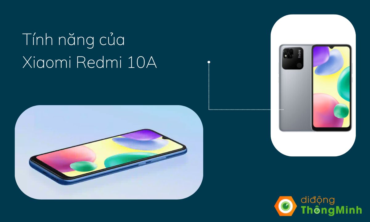 Tính năng của Xiaomi Redmi 10A