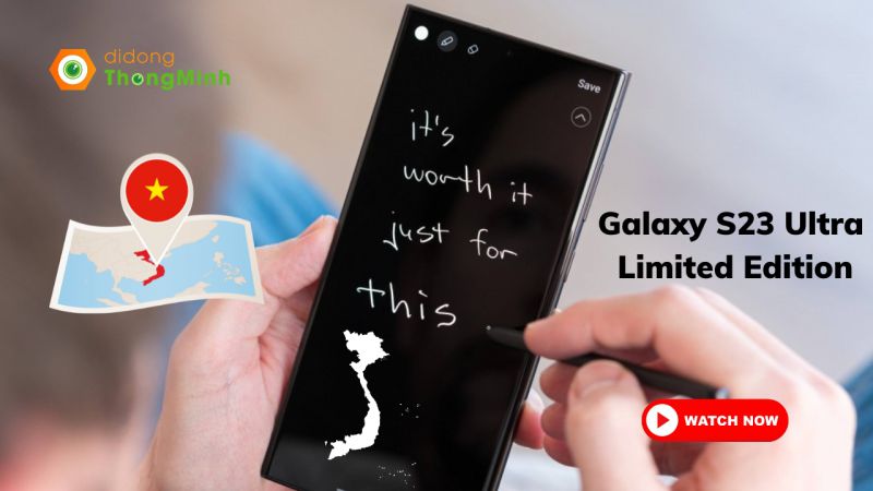 Galaxy S23 Ultra Limited Edition được mở bán tại Việt Nam
