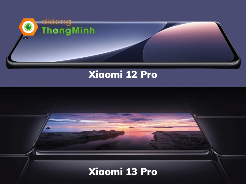 Màn hình của Xiaomi 12 Pro và Xiaomi 13 Pro