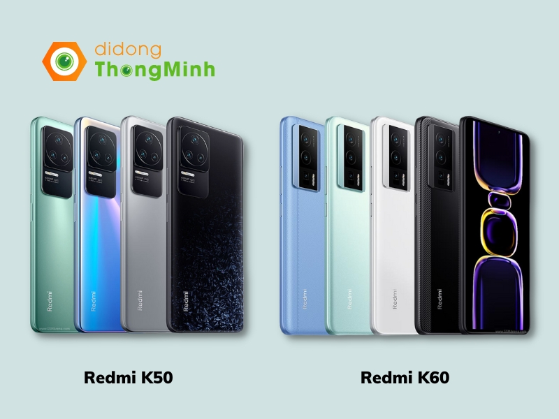 So sánh Xiaomi Redmi K60 và Xiaomi Redmi K50