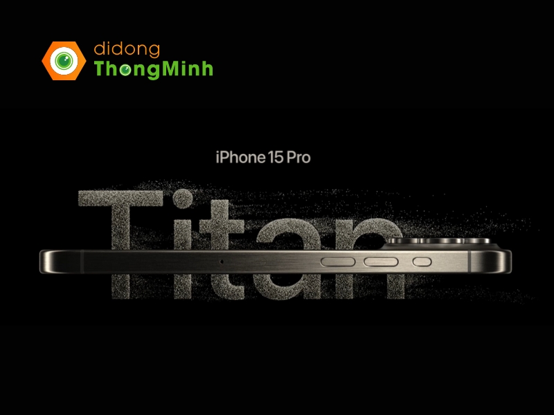 Chất liệu titan của iPhone 15 Pro không chỉ mang đến cảm giác hiện đại hơn mà còn làm giảm trọng lượng điện thoại