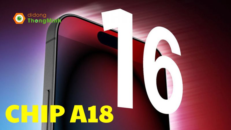 Tin HOT: iPhone 16 và iPhone 16 Plus dự kiến đi kèm chip A18